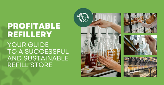 Profitable Refillery: Your Guide to a Successful & Sustainable Refill Store.